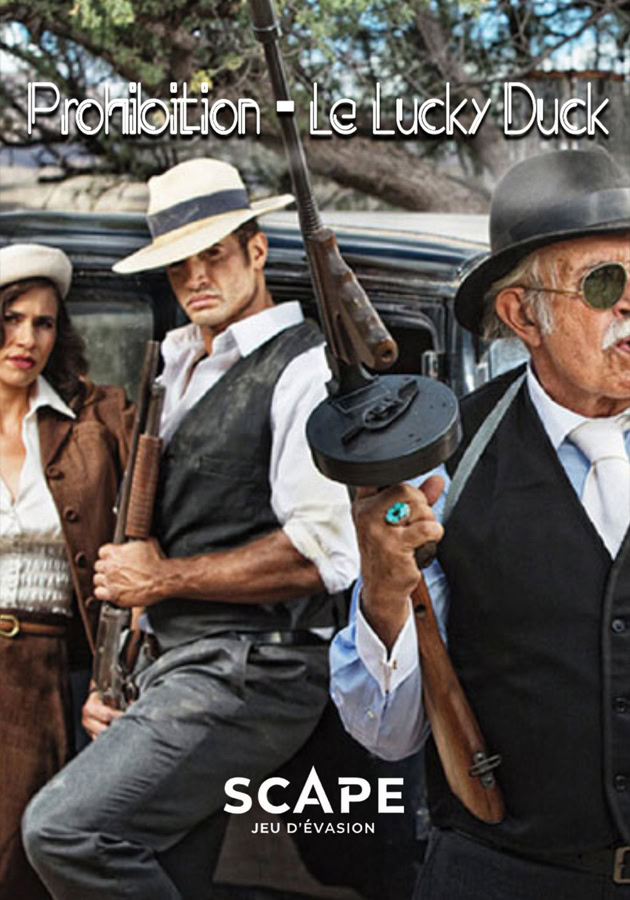 Three people dressed in 1920s-style clothing pose in front of a vintage car, one holding a tommy gun, with the text "Prohibition - The Lucky Duck Escape" at the top.